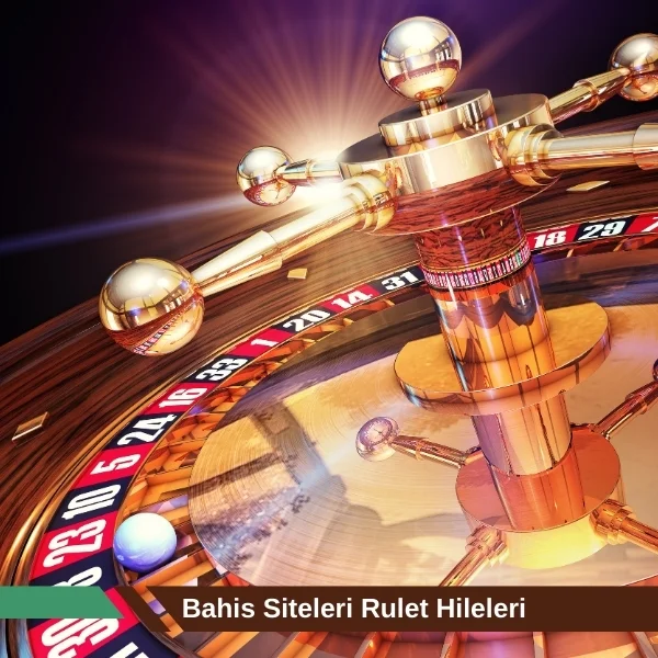Bahis Siteleri Rulet Hileleri